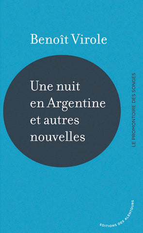 Une nuit en Argentine et autres nouvelles.