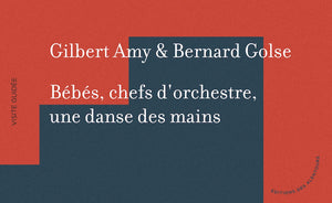 Bébés, chefs d'orchestre, une danse des mains.