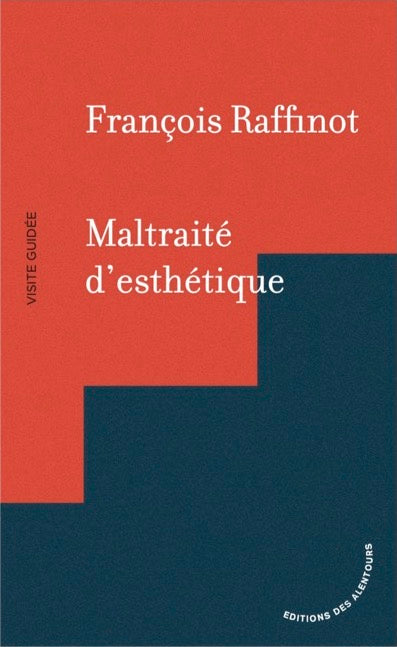 Maltraité d'esthétique.