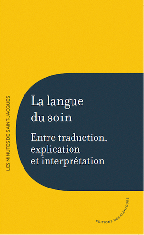 La langue du soin. Entre traduction, explication et interprétation.